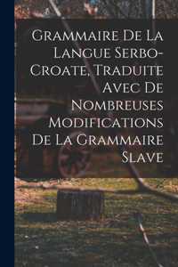 Grammaire de la langue serbo-croate, traduite avec de nombreuses modifications de la grammaire slave