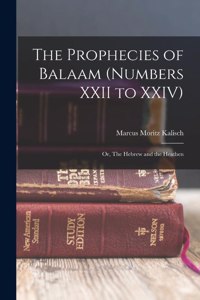 Prophecies of Balaam (Numbers XXII to XXIV)