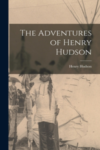 Adventures of Henry Hudson