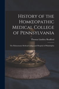 History of the Homoeopathic Medical College of Pennsylvania