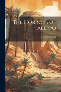 The Horrors of Aleppo