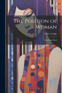 Position of Woman; Actual and Ideal