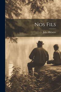 Nos Fils