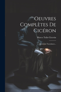 Oeuvres Complètes De Cicéron
