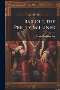 Babiole, the Pretty Milliner