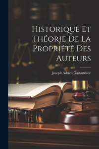 Historique Et Théorie De La Propriété Des Auteurs