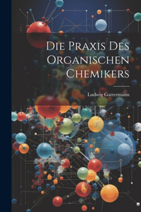 Praxis Des Organischen Chemikers