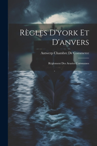 Règles D'york Et D'anvers