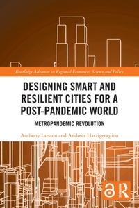 Designing Smart and Resilient Cities for a Post-Pandemic World