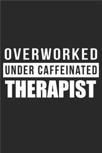 Overworked Under Caffeinated Therapist