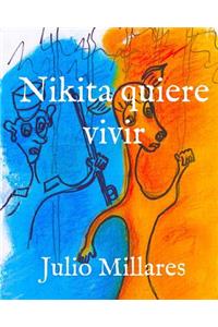 Nikita quiere vivir