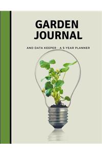 Garden Journal And Data Keeper A 5 Year Planner