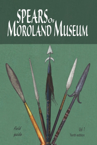 Spears of Moroland Museum Tenth Edition Volume # 01