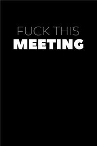 Fuck This Meeting