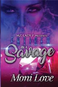 Enticed by A Savage