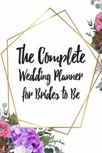 The Complete Wedding Planner for Brides to Be