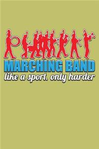 Marching Band Like A sport Only Harder