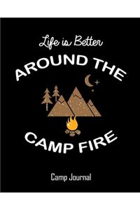 Life Is Better Around The Camp Fire