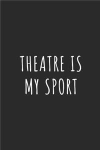 Theatre Is My Sport