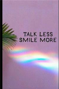 Talk Less, Smile More