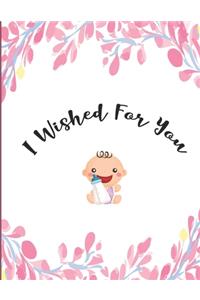 I Wished For You