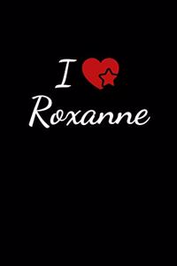I love Roxanne