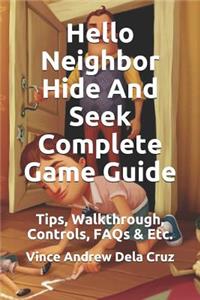 Hello Neighbor Hide and Seek Complete Game Guide