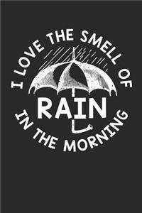I Love the Smell of Rain in the Morning