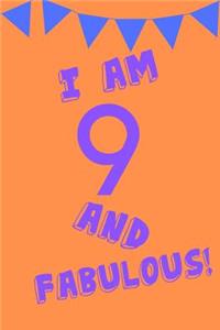 I Am 9 and Fabulous!