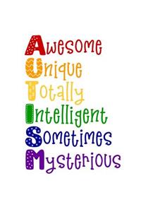 Awesome Unique Totally Intelligent Sometimes Mysterious