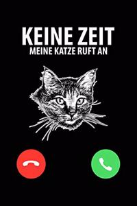Keine Zeit, Katze Ruft
