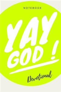 Yay God Notebook
