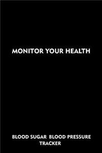 Monitor Your Health Blood Pressure Blood Sugar Tracker