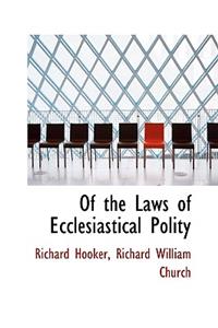 Of the Laws of Ecclesiastical Polity