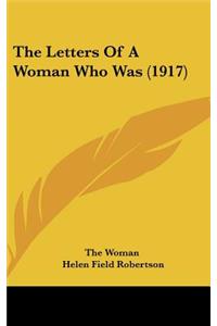 The Letters of a Woman Who Was (1917)