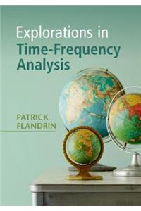 Explorations in Time-Frequency Analysis