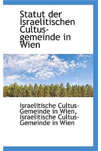 Statut Der Israelitischen Cultus-Gemeinde in Wien