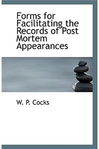 Forms for Facilitating the Records of Post Mortem Appearances