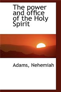 The Power and Office of the Holy Spirit