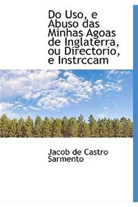 Do USO, E Abuso Das Minhas Agoas de Inglaterra, Ou Directorio, E Instrccam
