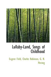 Lullaby-Land, Songs of Childhood