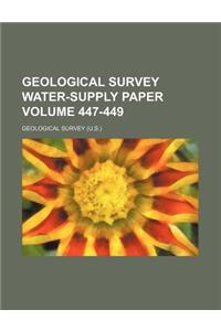 Geological Survey Water-Supply Paper Volume 447-449