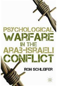 Psychological Warfare in the Arab-Israeli Conflict