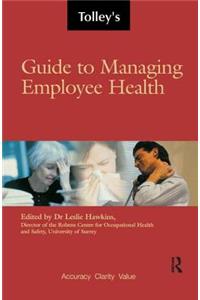 Tolley's Guide to Managing Employee Health