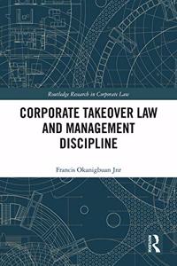 Corporate Takeover Law and Management Discipline