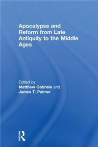 Apocalypse and Reform from Late Antiquity to the Middle Ages