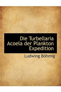 Die Turbellaria Acoela Der Plankton Expedition