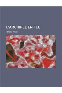 L'Archipel En Feu