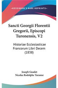 Sancti Georgii Florentii Gregorii, Episcopi Turonensis, V2