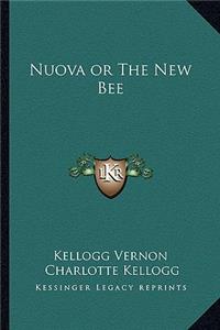 Nuova or the New Bee
